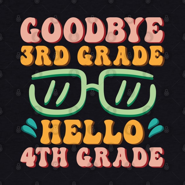 Goodbye 3rd Grade Hello 4th Grade Shirt Back To School Students by Sowrav